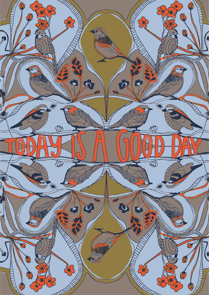 Plakat "Today is a good day"