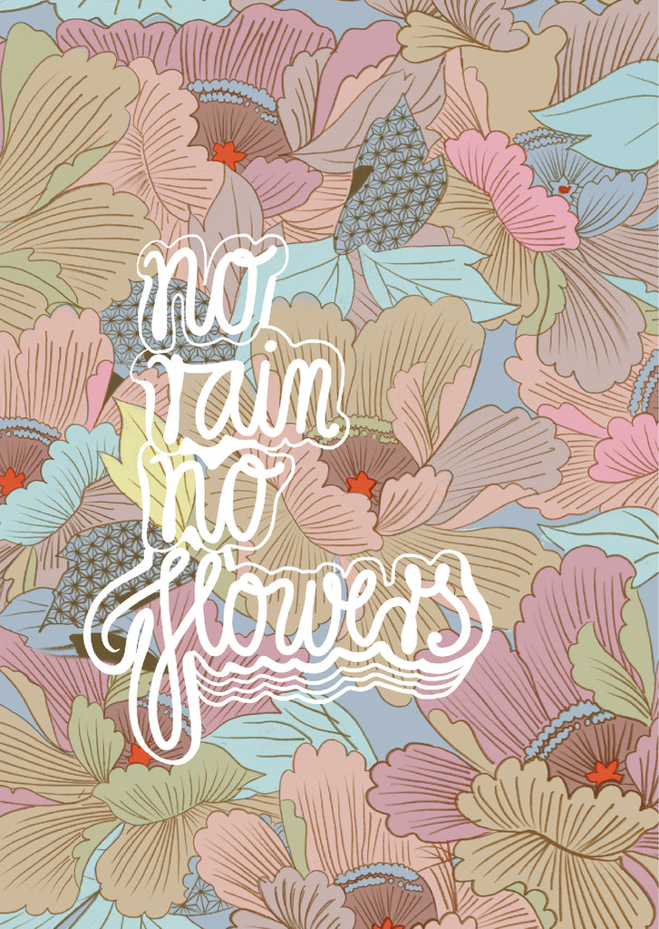 Plakat "No rain no flowers"