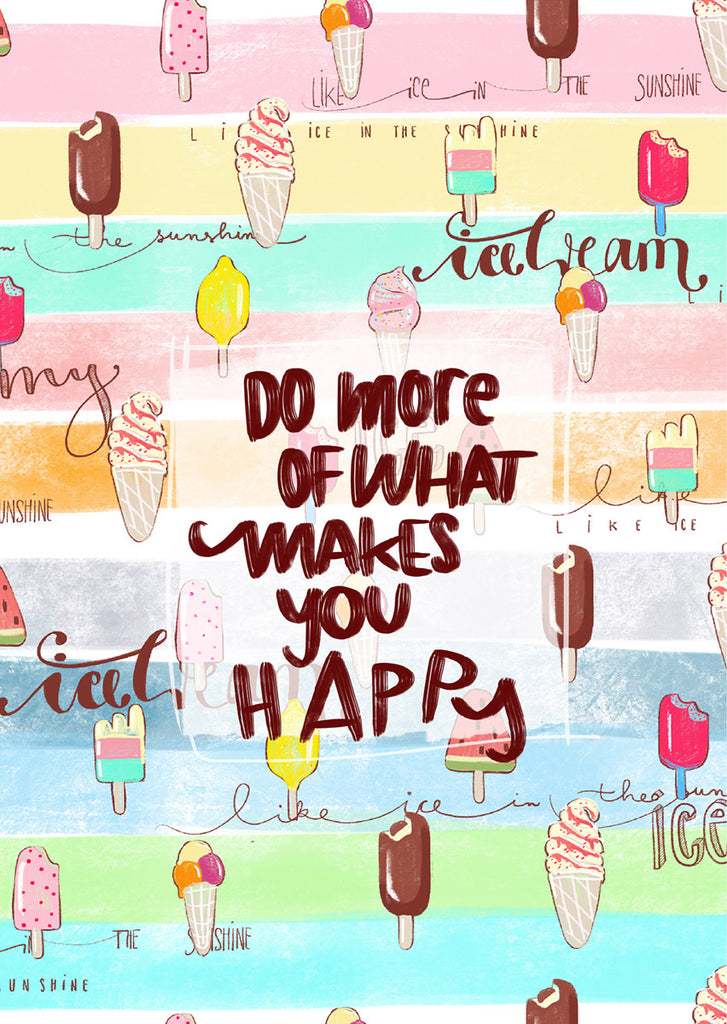 Plakat "Do more of what makes you happy"