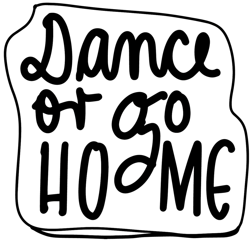 Plotterdatei "Dance or go home"